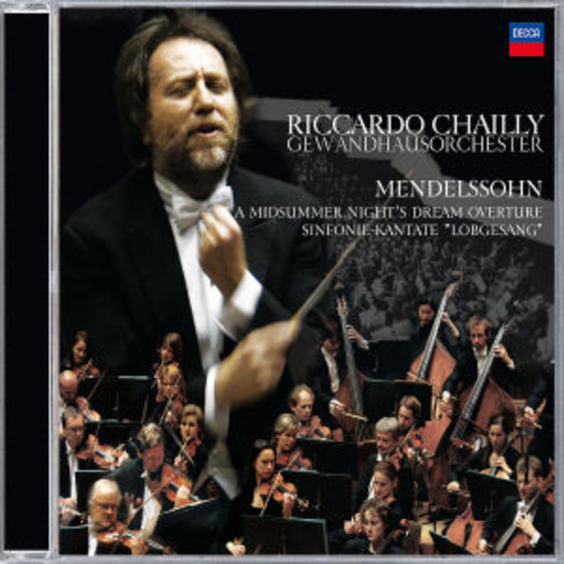 Riccardo Chailly/Gewandhausorchester – A Midsummer Night