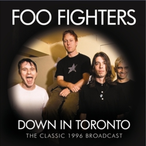 Foo Fighters – Down In Toronto