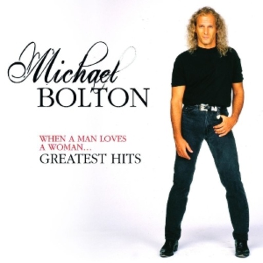 Michael Bolton – When A Man Loves A Woman