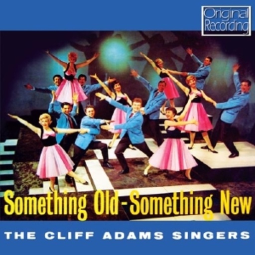 The Cliff Adam Singers – Something Old Something New