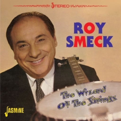 Roy Smeck – Wizard Of The Strings