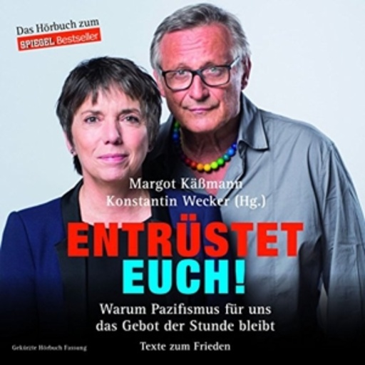 Margot Käßmann/Konstantin Wecker – Entrüstet Euch!