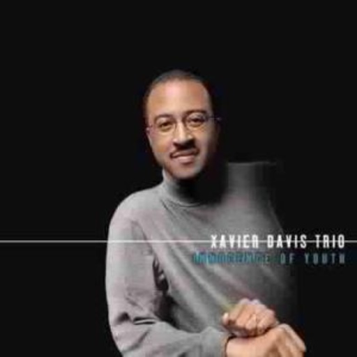 Xavier Davis Trio – Innocence Of Youth