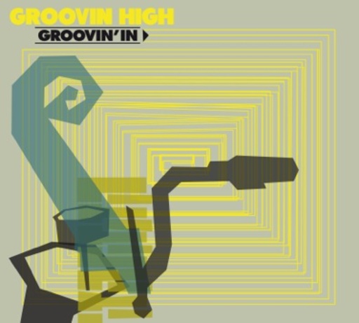 Groovin High – Groovin' In