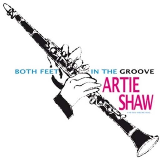 Artie Shaw – Both Feet In The Groove