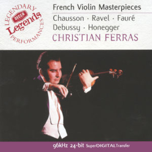Christian Ferras – French Violin Masterpieces (Decca Legends 1976/96kHz 24-bit)