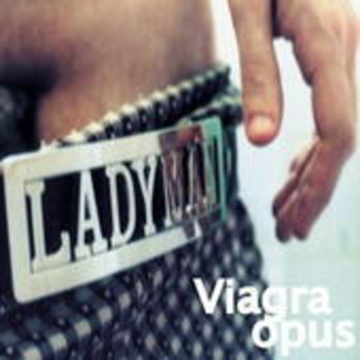 Ladymen – Viagra Opus