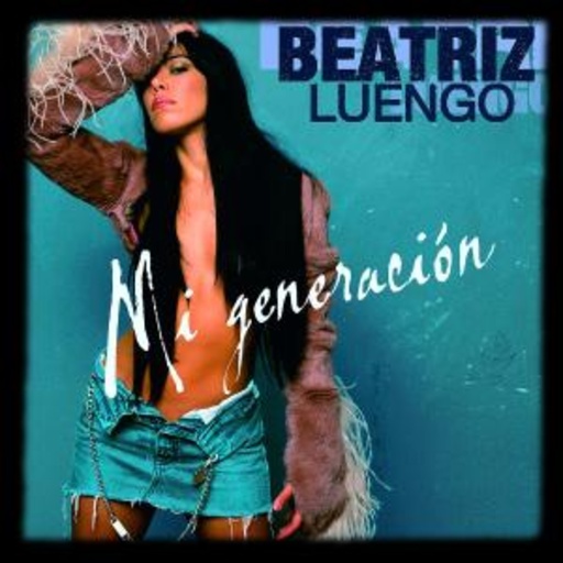 Beatriz Luengo – Mi Generacion