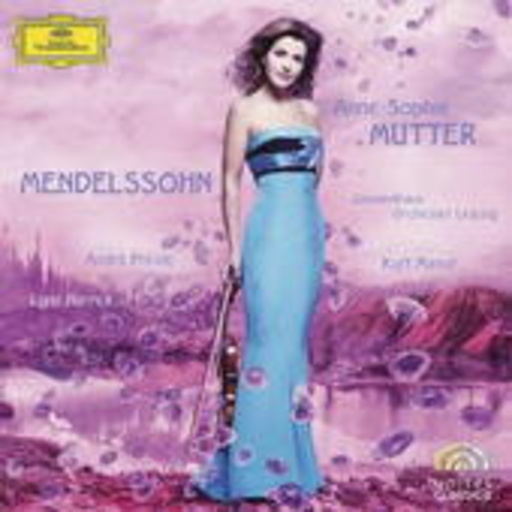 Anne-Sophie Mutter – Mendelssohn