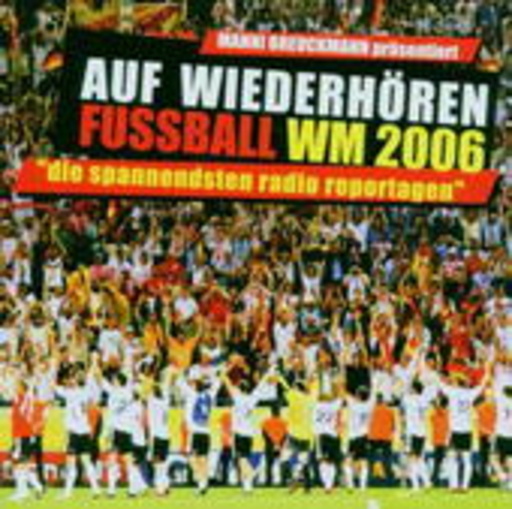 Manni Breuckmann – Auf Wiederhören Fussball WM 2006