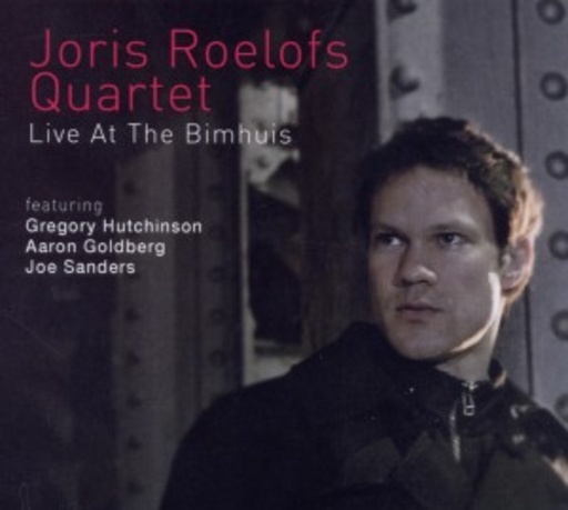 Joris Roelofs Quartet – Live At The Bimhuis
