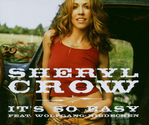 Sheryl Crow & Wolfgang Niedecken – It's So Easy