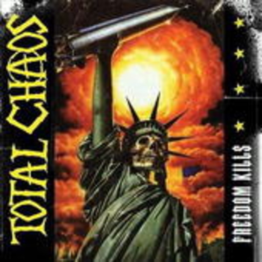 Total Chaos – Freedom Kills