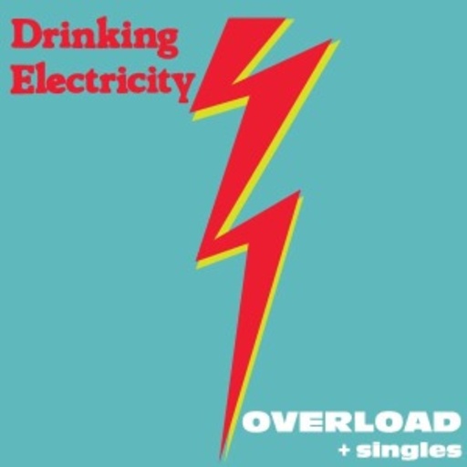 Drinking Electricity – Overload