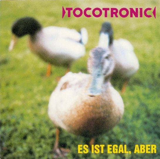 Tocotronic – Es ist egal, aber