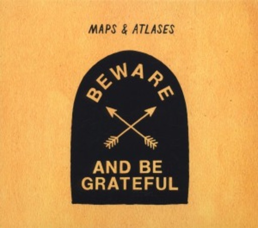 Beware And Be Grateful