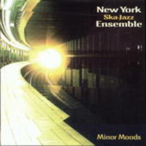New York Ska Jazz Ensemble – Minor Moods