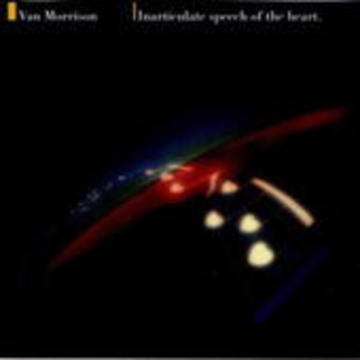 Van Morrison – Inarticulate Speech Of The Heart