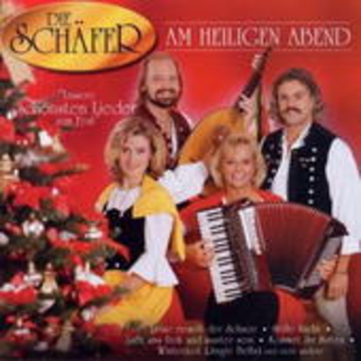 Die Schäfer – Am Heiligen Abend - Unsere schönsten Lieder zum Fest