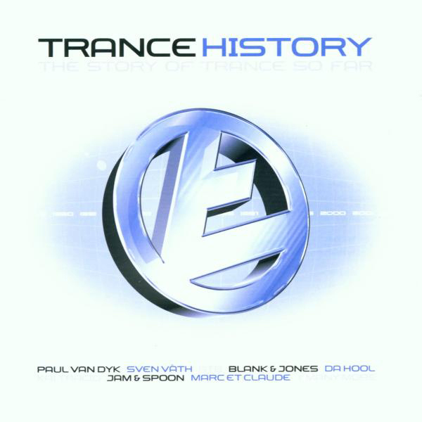 Diverse – Trance History - The History Of Trance So Far