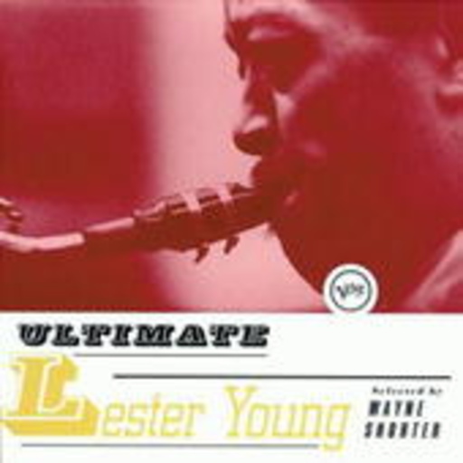 Lester Young – Ultimate