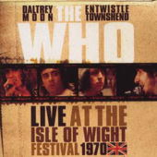 The Who – Live At The Isle Of Wright Festival 1970