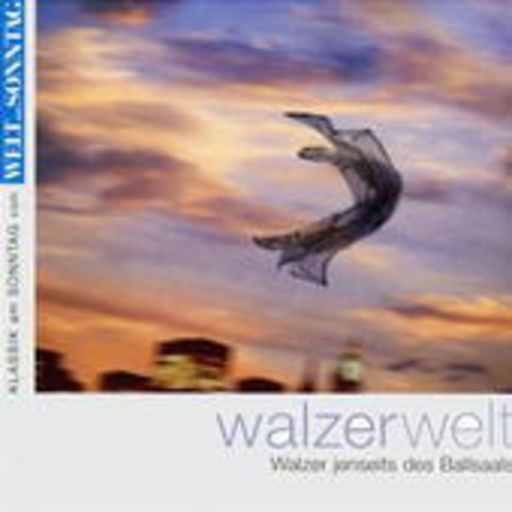 Diverse – Klassik am Sonntag - Walzerwelt - Walzer jenseits des Ballsaals