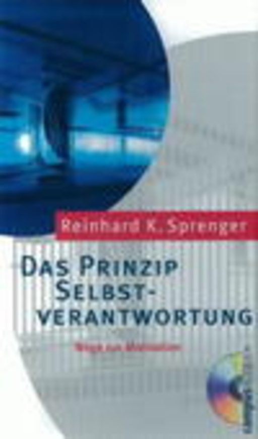 Reinhard K. Sprenger – Das Prinzip Selbst-Verwantwortung