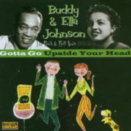 Buddy Johnson & Ella – Gotta Go Upside Your Head