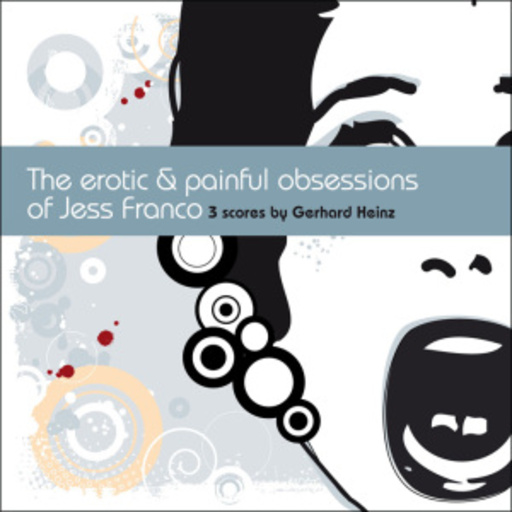 Gerhard Heinz – The Erotic And Painful Obsessions Of Jess Franco