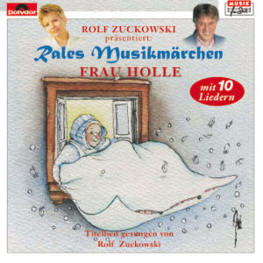 Rolf Zuckowski – Rales Musikmärchen - Frau Holle