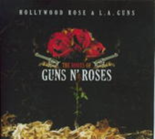 Hollywood Rose & L.A. Guns – The Roots Of Guns N' Roses