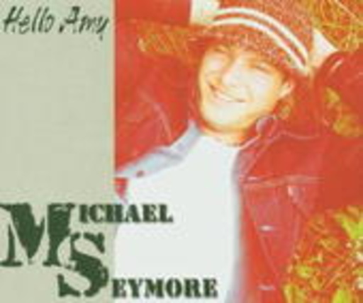 Michael Seymore – Hello Amy