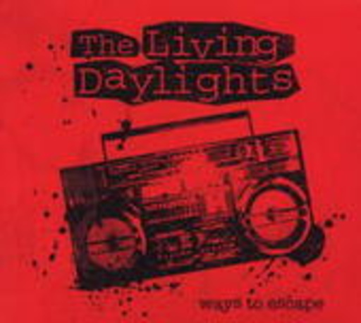 The Living Daylights – Ways To Escape