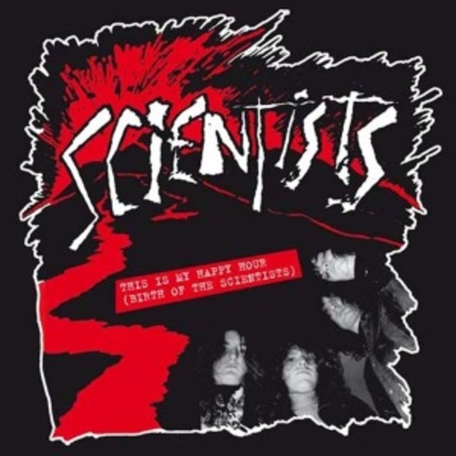 The Scientists – This Is My Happy Hour