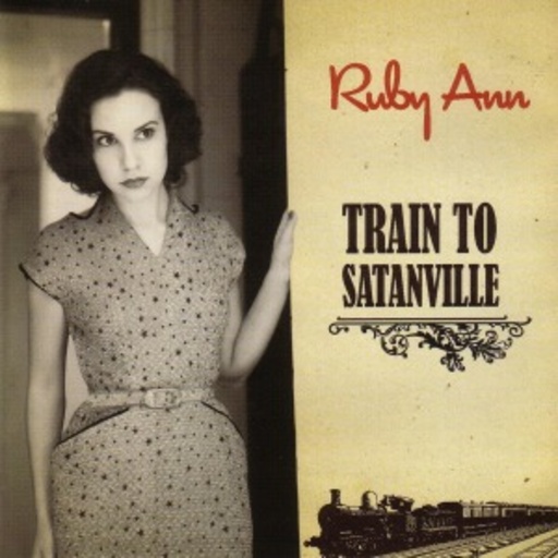 Rubby Ann – Train To Satansville