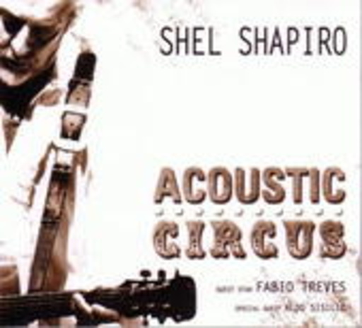 Shel Shapiro – Acoustic Circus