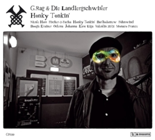 G.Rag und die Landlergschwister – Honky Tonkin'