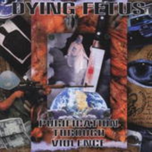 Dying Fetus – Purification Through Violence