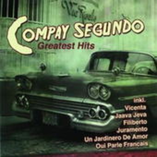 Compay Segundo – Greatest Hits