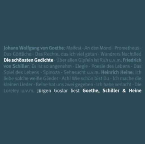 Jürgen Goslar – Die schönsten Gedichte - Goethe, Schiller, Heine