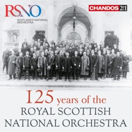 Royal Scottish National Orchestra – 125 Years Of The Royal Scottish National Orchestra