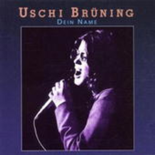 Uschi Brüning – Dein Name