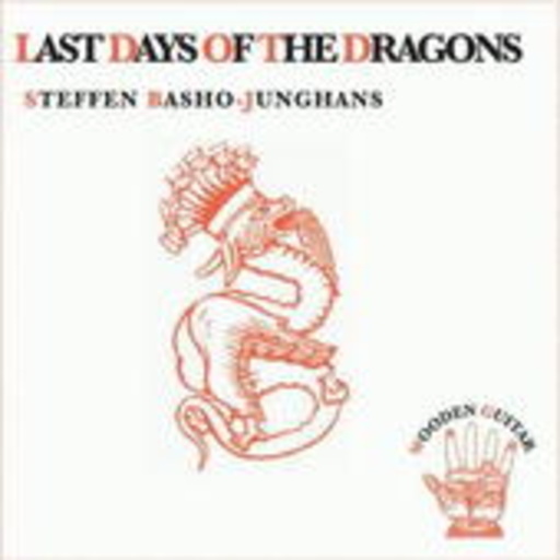 Steffen Basho-Junghans – Last Days Of The Dragons