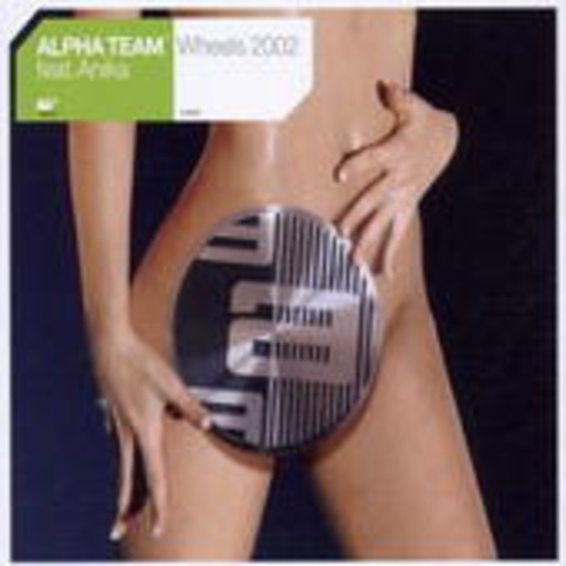 Alpha Team feat. Anika – Wheels 2002