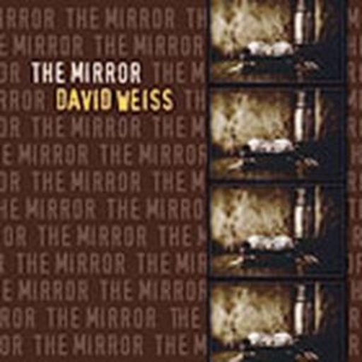 David Weiss – The Mirror
