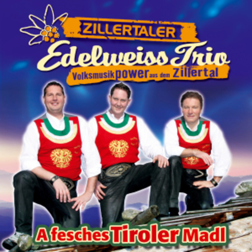 Zillertaler Edelweiss – A fesches Tiroler Madl