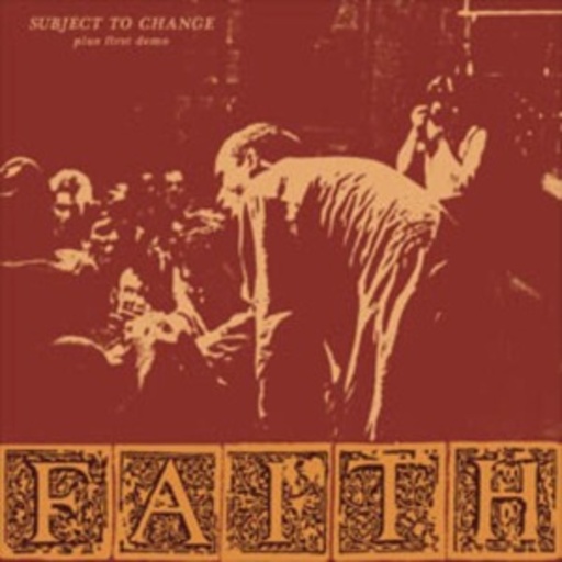 Faith – Subject To Change