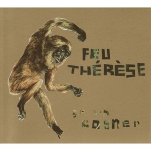 Feu Therese – Ca Va Cogner