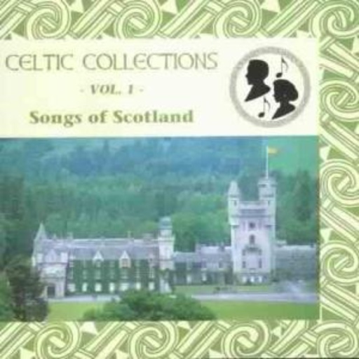 Diverse – Celtic Collections Vol. 1 - Songs Of Scotland